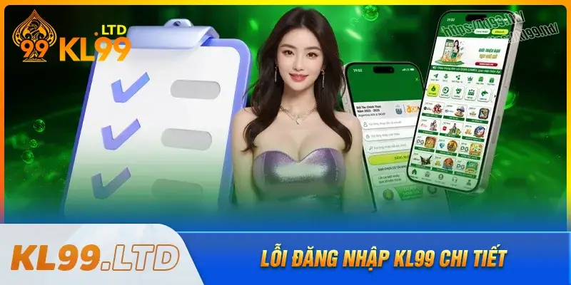 Giải pháp xử lý sự cố đăng nhập KL99